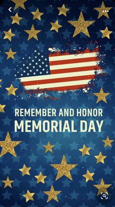 an american flag and stars on a blue background with the words, remember and honor memorial day