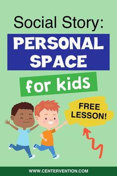 two children running with the text social story personal space for kids free lesson on how to use