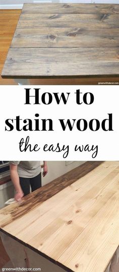 how to stain wood the easy way