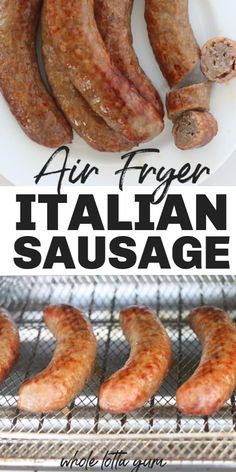 grilled sausages on a grill with text overlay that reads air fryer italian sausage