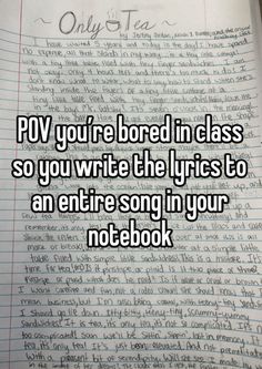 an open notebook with the words plv you're bored in class so you write the lyrics to an entire song in your notebook