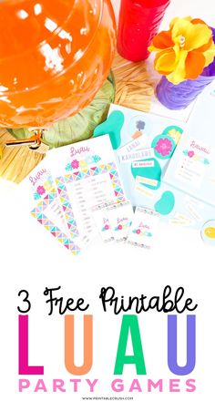 three free printable luau party games with text overlay that reads, 3 free printable luau party games