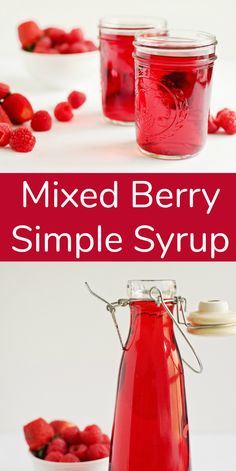 raspberry syrup in a glass jar with strawberries around it and the words mixed berry simple syrup