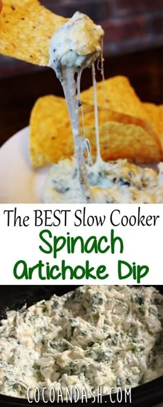 the best slow cooker spinach artichoke dip is an easy appetizer to make