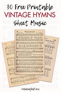 three sheet music sheets with the words 30 free printable vintage hyms sheet music