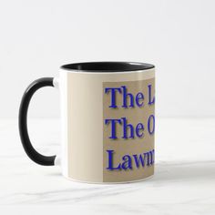 a black and white coffee mug with the words, the law of the o'lawn