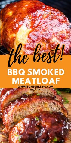 the best bbq smoked meatloaf recipe is so easy to make and delicious