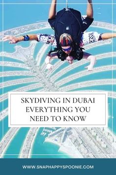 a man is skydiving in dubai, everything you need to know