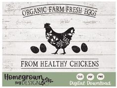 a sign that says, organic farm fresh eggs from healthy chickens with an image of a chicken