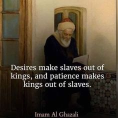 an old man sitting in front of a door with a quote on it that says, desries make slaves out of kings, and patience makes kings out of slayers