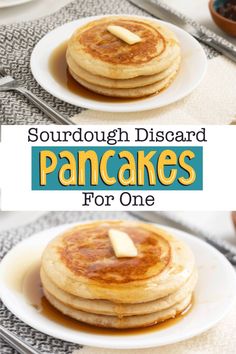 pancakes with butter on top and the words sourdough discard pancakes for one