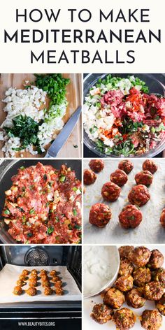 the steps to make mediterranean meatballs are shown in this collage with text that reads, how to make mediterranean meatballs