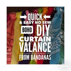 the words quick and easy no sew boho diy curtain valance from bandanas