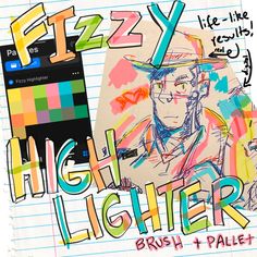 an image of a drawing on paper with the words fizzy highlighter brush and pastel