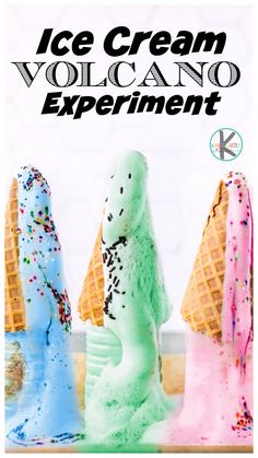 three ice cream cones with sprinkles on them and the words, ice cream volcano experiment