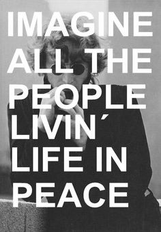 a poster with the words imagine all the people livin'life in peace