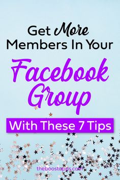 the words get more members in your facebook group with these 7 tips