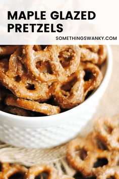 homemade maple glazed pretzels in a white bowl with text overlay that reads, maple glazed pretzels