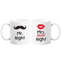 two coffee mugs with the words mr and mrs always right on each one's faces