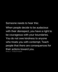 someone needs to hear this when people decide to be audacious, you have a right to be courageous with your boundaries