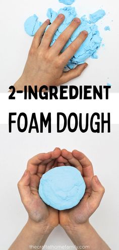 two hands holding blue foam with the words 2 ingredient foam dough on top and below