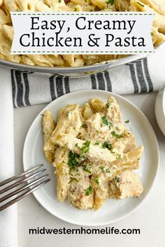 an easy creamy chicken and pasta dish on a white plate