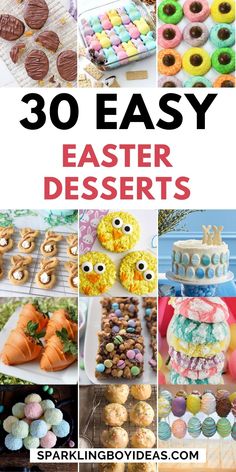 an easter dessert collage with the words 30 easy easter desserts