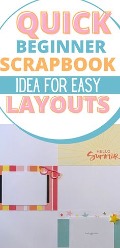 the quick beginner scrapbook idea for easy layouts is featured in this article