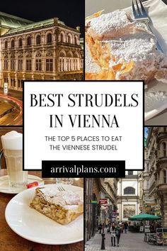 the top 5 places to eat in vienna, germany with text overlay that reads best strudels in vienna