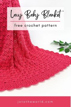 a crochet baby blanket is shown with text overlay that reads, lacy baby blanket free crochet pattern