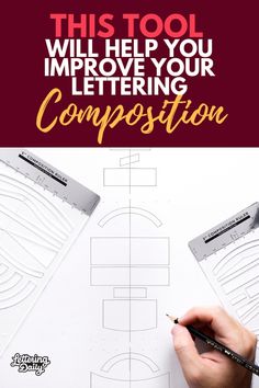 someone is drawing on paper with the words, this tool will help you improve your lettering composition