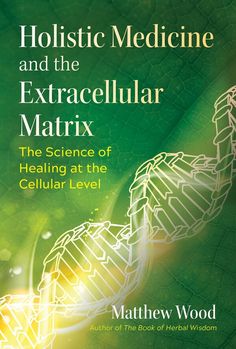 the book cover for holistic medicine and the extracelular matrix