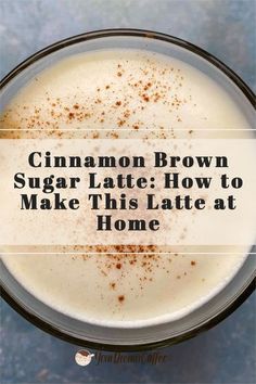 cinnamon brown sugar latte how to make this latte at home