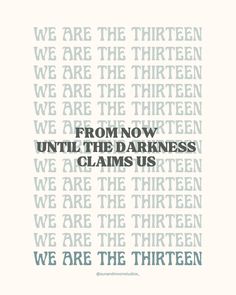 From Now Until The Darkness Claims Us, The Thirteen Tog, Until The Darkness Claims Us, Sjm Books, The Thirteen, Bookish Things, Wallpaper Iphone Christmas, The Throne