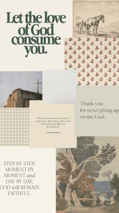 a collage of different images with the words let the love of god consume you