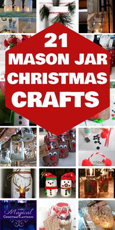 mason jar christmas crafts with text overlay that reads 21 mason jar christmas crafts