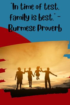 three people holding hands with the words in time of test family is best - burma prove