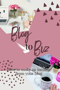 a pink poster with the words blog to biz on it and a woman's hand holding a coffee mug