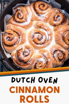 cinnamon rolls in a cast iron skillet with text overlay that reads dutch oven cinnamon rolls