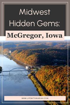 the mid west hidden gems in mcgreor, iowa with text overlaying it