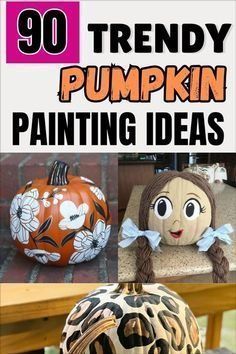 pumpkin painting ideas with the words trendy pumpkin painted on it and pictures of pumpkins