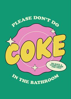 a green t - shirt that says, please don't do cake in the bathroom