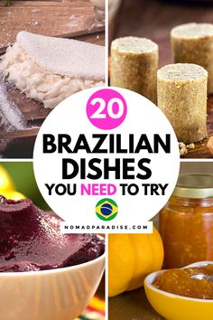 different pictures with the words 20 brazilian dishes you need to try in front of them