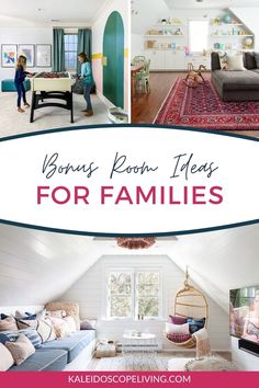 a collage of rooms with text overlay that reads, bouns room ideas for families