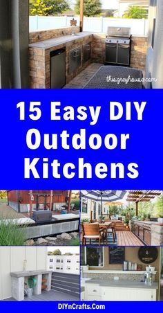 an outdoor kitchen is shown with the words 15 easy diy outdoor kitchens