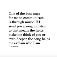 an image with the words one of the best ways for me to communicate is through music if