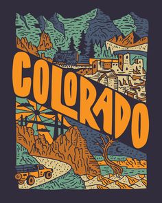 the word colorado in orange and blue on a black background with mountains, trees, and houses