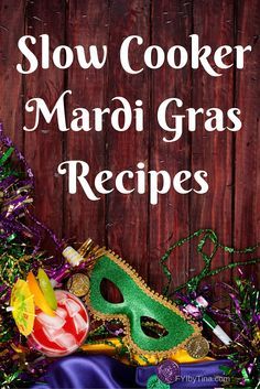 the cover of slow cooker mardi gras recipes, with an image of a mask