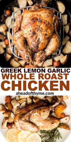 chicken and potatoes in a skillet with the words greek lemon garlic whole roast chicken