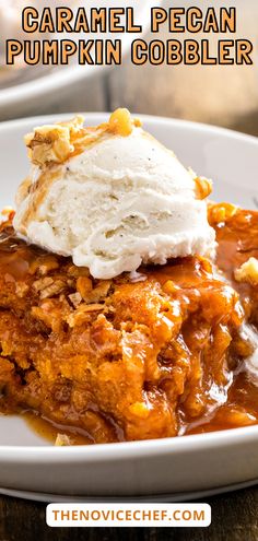 there is a white plate with some food on it and the words caramel pecan pumpkin cobbler